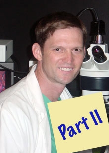 Dr. Ted Miclau, Part II