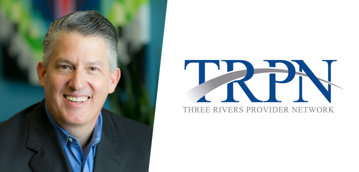 Scott Smith New President, CEO of Three Rivers Provider Network