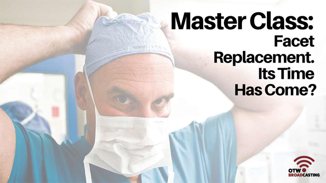 Facet Replacement – It’s Time Has Come!