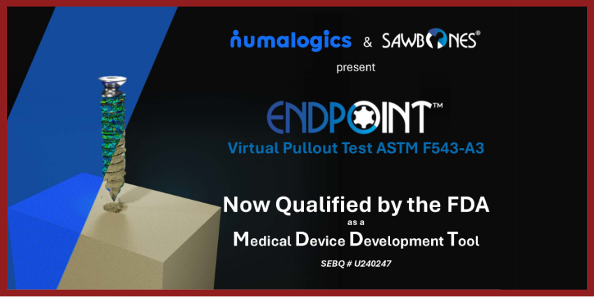 Sawbones® and Numalogics Achieve First-Ever FDA Qualification of an Orthopedic Device Mechanical Test Under MDDT Program