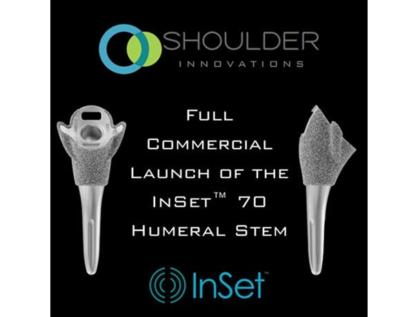 Shoulder Innovations Announces Full Commercial Launch of the InSet™ 70 Humeral Stem