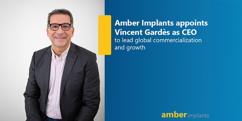 Vincent Gardès: New CEO Ushers in New Era at Amber Implants