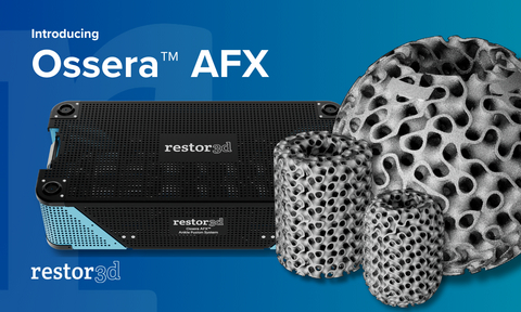 restor3d Announces Full Commercial Launch of Ossera™ AFX Ankle Fusion Cage System, Immediately Available in Both Standard and Made-to-Order Options