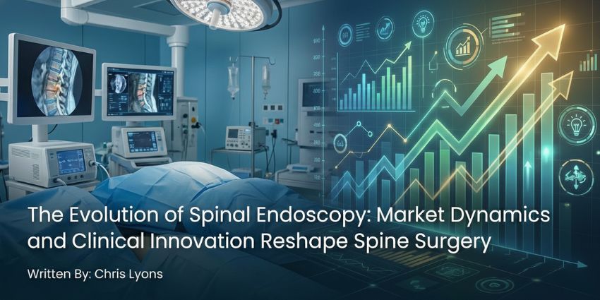 The Evolution of Spinal Endoscopy: Market Dynamics and Clinical Innovation Reshape Spine Surgery