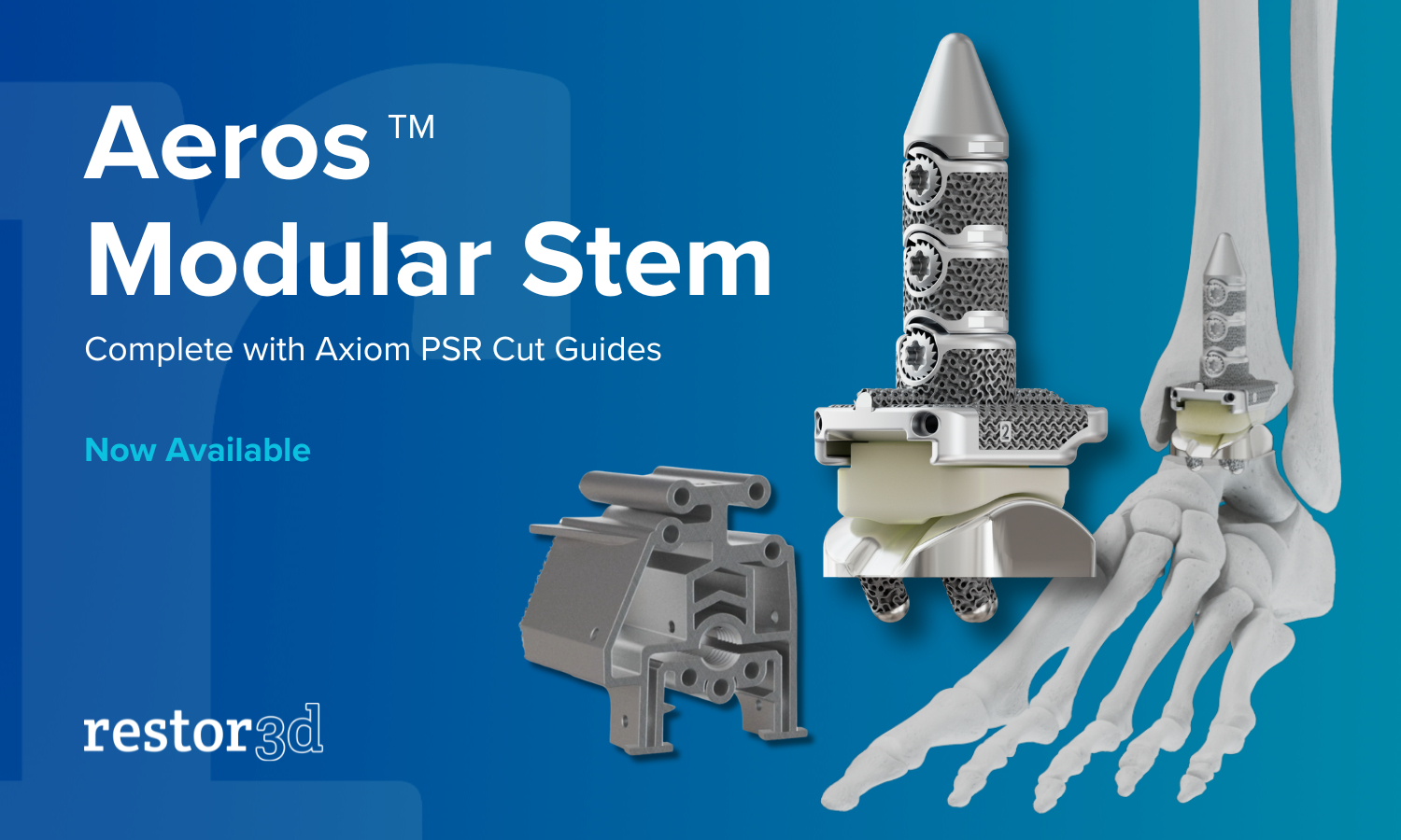 restor3d Announces Full Commercial Release of the Aeros™ Modular Stem System